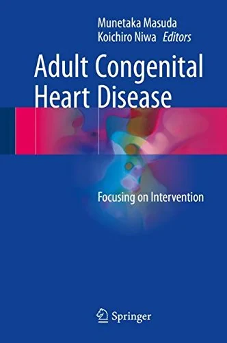 Coperta cărții "Adult Congenital Heart Disease: Focusing on Intervention" de Munetaka Masuda, Koichiro Niwa