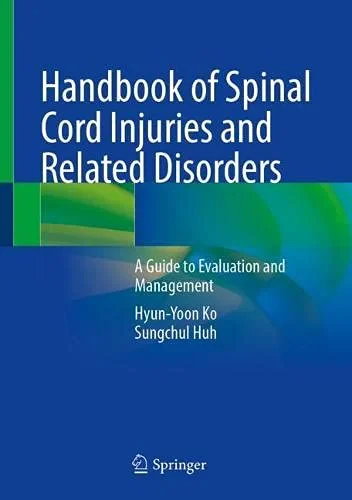 Handbook of Spinal Cord Injuries and Related Disor...