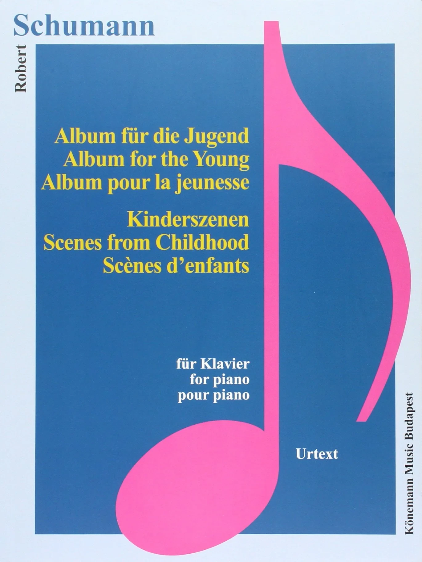 Coperta cărții "Schumann, Album für die Jugend, Kinderszenen" de Robert Schumann