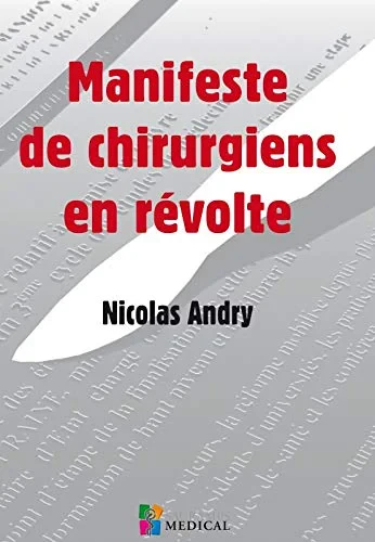 Coperta cărții "MANIFESTE DE CHIRURGIENS EN REVOLTE" de ANDRY NICOLAS