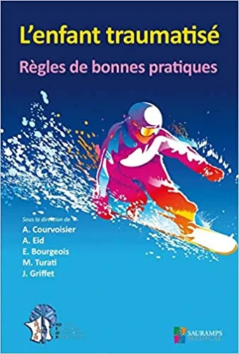 Coperta cărții "L'ENFANT TRAUMATISE - REGLES DE BONNES PRATIQUES" de COURVOISIER A.