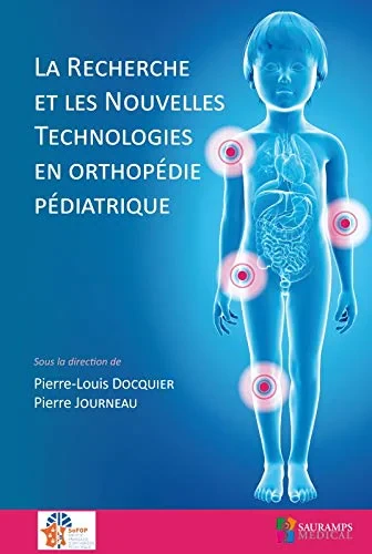 Coperta cărții "LA RECHERCHE ET LES NOUVELLES TECHNOLOGIES EN ORTHOPEDIE PEDIATRIQUE" de DOCQUIER PIERRE-LOUIS