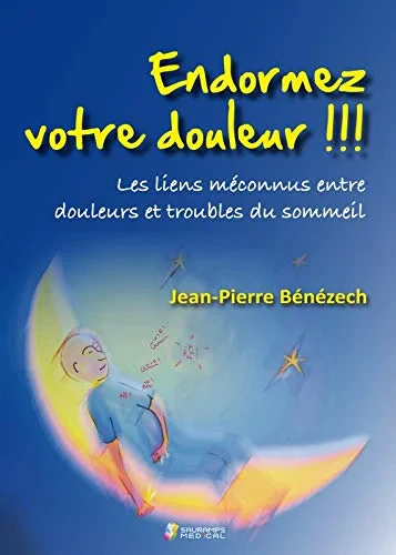 Coperta cărții "ENDORMEZ VOTRE DOULEUR !!!" de BENEZECH JEAN-PIERRE