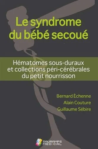 Coperta cărții "LE SYNDROME DU BEBE SECOUE" de ECHENNE BERNARD