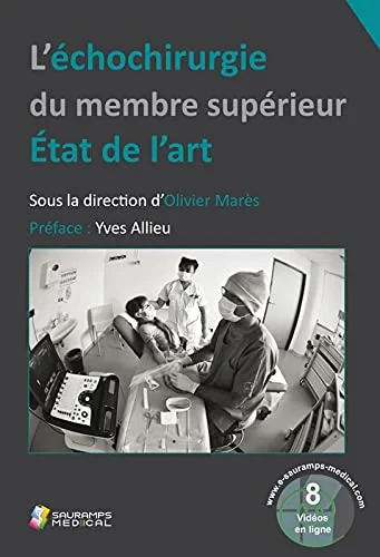 Coperta cărții "L'ECHOCHIRURGIE DU MEMBRE SUPERIEUR. ETAT DE L'ART" de MARES OLIVIER