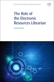 The Role of the Electronic Resources Librarian (Ch...