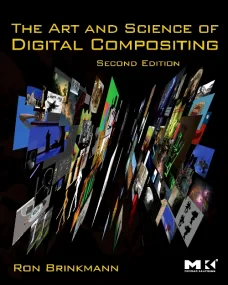 The Art and Science of Digital Compositing