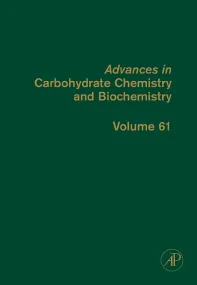 Advances in Carbohydrate Chemistry and Biochemistr...
