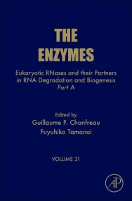 Eukaryotic RNases and their Partners in RNA Degrad...