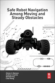 Safe Robot Navigation Among Moving and Steady Obst...