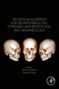3D Data Acquisition for Bioarchaeology, Forensic A...