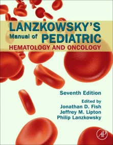 Lanzkowsky’s Manual of Pediatric Hematology and On...