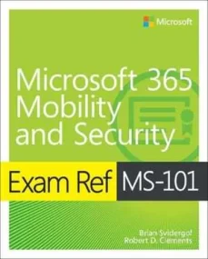 Exam Ref MS-101 Microsoft 365 Mobility and Securit...