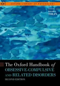 The Oxford Handbook of Obsessive-Compulsive and Re...