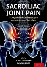 Sacroiliac Joint Pain: A Comprehensive Guide to In...