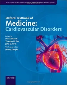 Oxford Textbook of Medicine: Cardiovascular Disord...