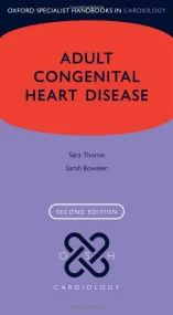 Adult Congenital Heart Disease (Oxford Specialist ...