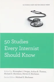 50 Studies Every Internist Should Know
