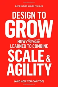 Design to Grow: How Coca-Cola Learned to Combine S...
