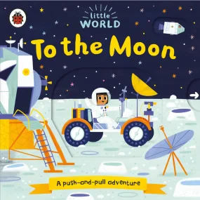 Little World: To the Moon: A push-and-pull adventu...