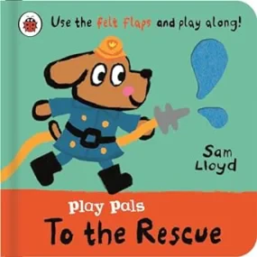 Play Pals: To the Rescue