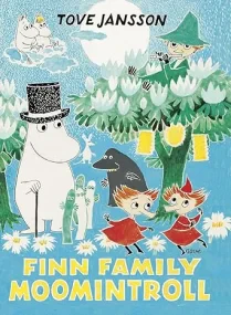 Finn Family Moomintroll: Tove Jansson