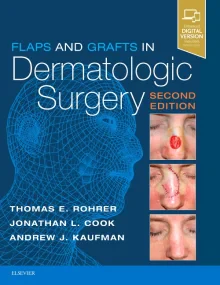 Flaps and Grafts in Dermatologic Surgery, 2nd Edit...