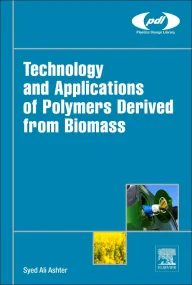 Technology and Applications of Polymers Derived fr...