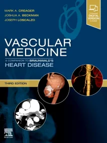 Vascular Medicine: A Companion to Braunwald’s Hear...