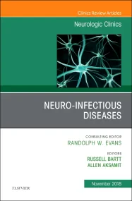 Neuro-Infectious Diseases, An Issue of Neurologic ...