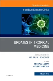 Updates in Tropical Medicine, An Issue of Infectio...