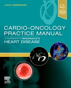 Cardio-Oncology Practice Manual: A Companion to Br...
