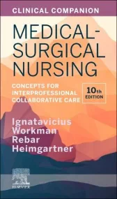 Clinical Companion for Medical-Surgical Nursing: C...