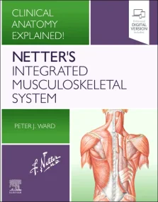 Netter’s Integrated Musculoskeletal System: Clinic...