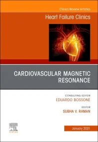 Cardiovascular Magnetic Resonance, An Issue of Hea...
