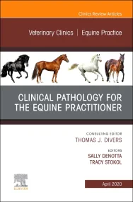 Clinical Pathology for the Equine Practitioner, An...