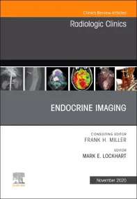 Endocrine Imaging, An Issue of Radiologic Clinics ...
