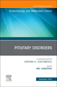 Pituitary Disorders, An Issue of Endocrinology and...