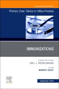 Immunizations, An Issue of Primary Care: Clinics i...