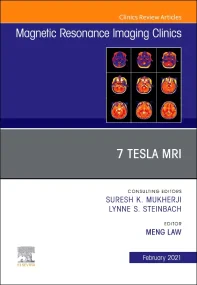 7T MRI, An Issue of Magnetic Resonance Imaging Cli...