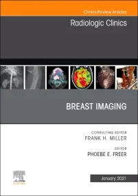 Breast Imaging, An Issue of Radiologic Clinics of ...