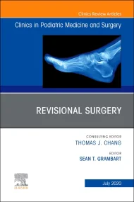 Revisional Surgery, An Issue of Clinics in Podiatr...