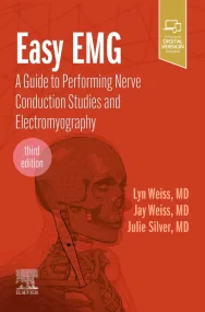 Easy EMG: A Guide to Performing Nerve Conduction S...