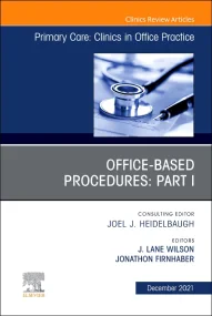 Office-Based Procedures: Part I, An Issue of Prima...