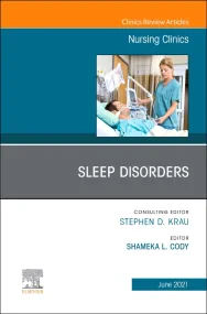 Sleep Disorders, An Issue of Nursing Clinics