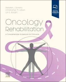 Oncology Rehabilitation: A Comprehensive Guidebook...