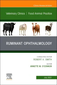Ruminant Ophthalmology, An Issue of Veterinary Cli...
