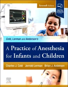 A Practice of Anesthesia for Infants and Children,...