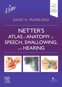 Netter's Atlas of Anatomy for Speech, Swallowing, ...