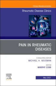 Pain in Rheumatic Diseases, An Issue of Rheumatic ...